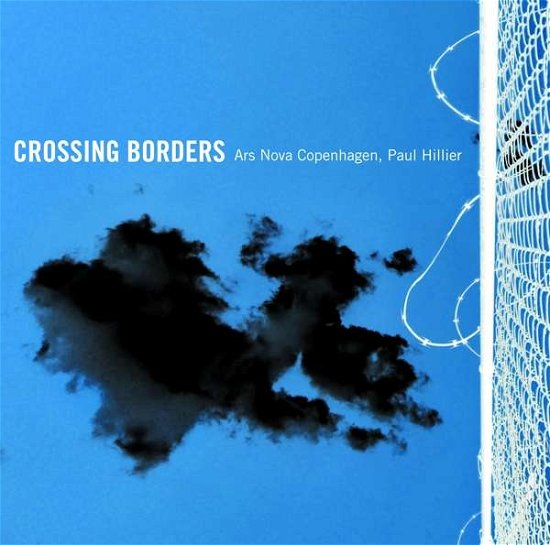 Cover for Hillier,Paul / Ars Nova Copenhagen · Crossing Borders (SACD) (2017)