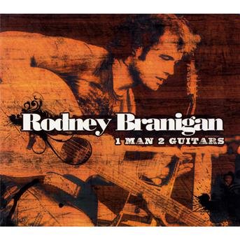 Cover for Rodney Branigan · One Man Two Guitars (CD) (2010)