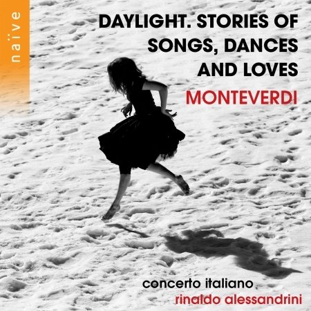 Cover for Rinaldo Alessandrini Concerto Italiano · Daylight. Stories of Songs, Dances and Loves (CD) (2021)