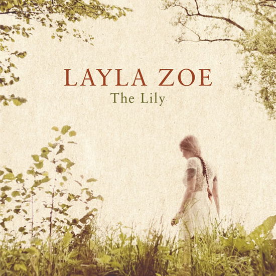 The Lily - Layla Zoe - Musiikki - CABLE CAR - 4042564144666 - perjantai 12. lokakuuta 2018