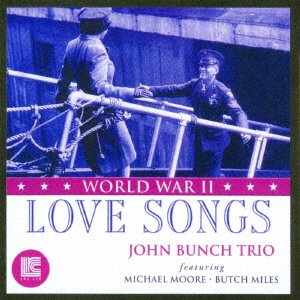 World War II Love Songs - John Bunch - Muzyka - SOLID RECORDS - 4526180466666 - 14 grudnia 2018
