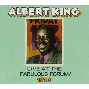 Cover for Albert King · Live at the Fabulous Forum 1972 (CD) [Japan Import edition] (2015)