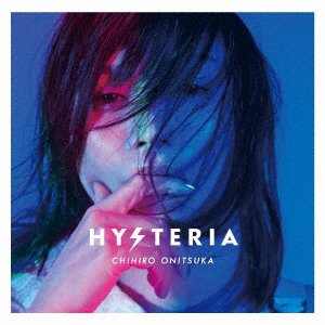 Cover for Chihiro Onitsuka · Hysteria (CD) [Japan Import edition] (2020)