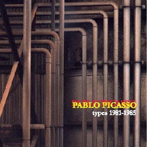 Cover for Pablo Picasso · Types 1981-1985 (CD) [Japan Import edition] (2023)