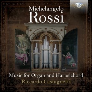 Cover for Rossi / Castagnetti,riccardo · Music for Organ &amp; Harpsichord (CD) (2015)