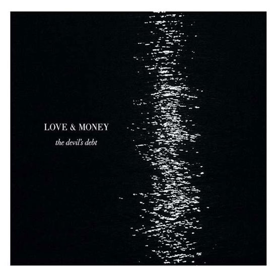 Cover for Love &amp; Money · The Devil's Debt (LP) (2013)