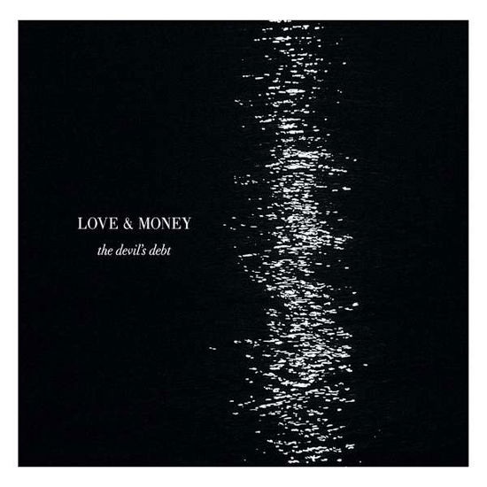 Cover for Love &amp; Money · The Devil's Debt (LP) (2013)