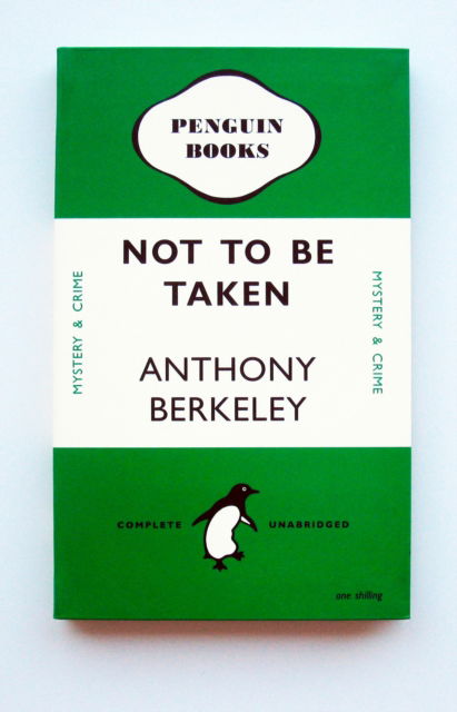 Not to Be Taken Notebook  Green - Penguin Notebooks - Anthony Berkeley - Książki - PENGUIN MERCHANDISE - 5060312812666 - 3 października 2013