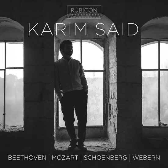 Beethoven Mozart Schoenberg Webern - Karim Said - Musiikki - RUBICON - 5065002228666 - perjantai 31. toukokuuta 2024