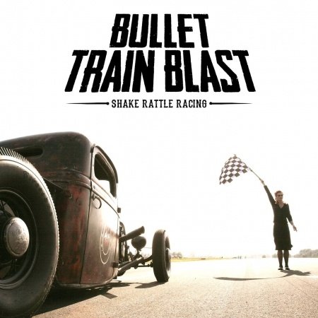 Cover for Bullet Train Blast · Shake Rattle Racing (CD) (2015)