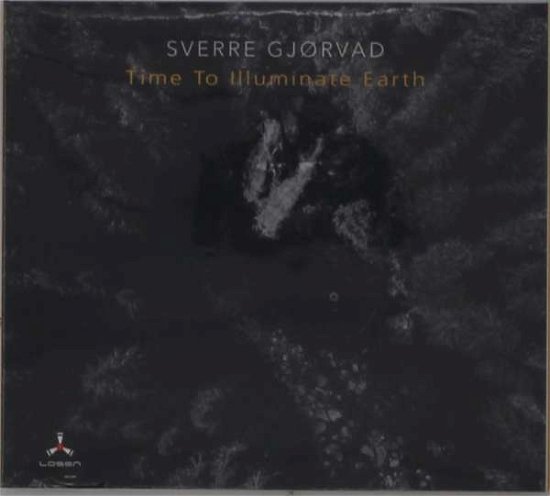 Cover for Sverre Gjorvad · Time To Illuminate Earth (CD) (2022)