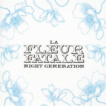 Cover for La Fleur Fatale · Night Generation (CD) (2010)