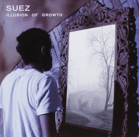 Cover for Suez  · Illusion Of Growth (CD)