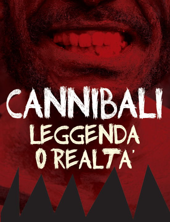 Cover for Documentario · Cannibali Leggenda O Realta (DVD) (2017)