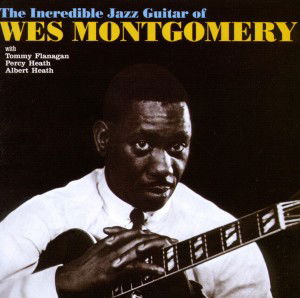 Cover for Wes Montgomery · The Incredible Jazz Guitar Of Wes Montgomery (CD) (2011)