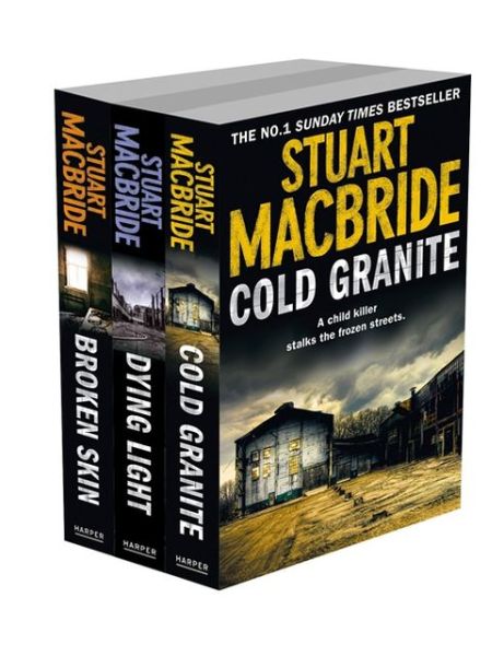 Cover for Stuart MacBride · Stuart MacBride 3-Book Set: Cold Granite, Dying Light and Broken Skin (Book) (2012)