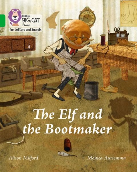 Cover for Alison Milford · The Elf and the Bootmaker: Band 05/Green - Collins Big Cat Phonics for Letters and Sounds (Paperback Book) (2017)