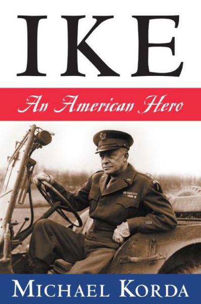 Cover for Michael Korda · Ike: an American Hero (Paperback Bog) [Reprint edition] (2008)