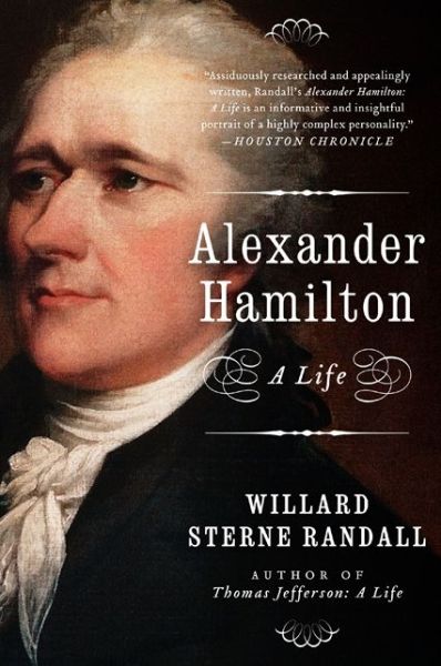 Cover for Willard Sterne Randall · Alexander Hamilton: A Life (Paperback Book) [Reprint edition] (2014)