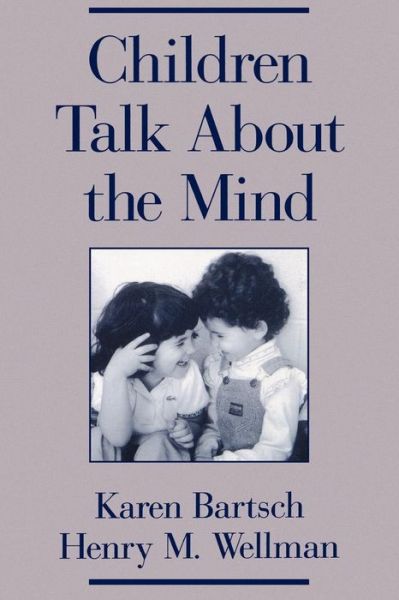 Cover for Bartsch, Karen (, Assistant Professor of PsychologyUniversity of Wyoming) · Children Talk About the Mind (Paperback Book) (1997)