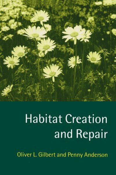 Cover for Gilbert · Habitat Creation and Repair (Paperback Book) (1998)