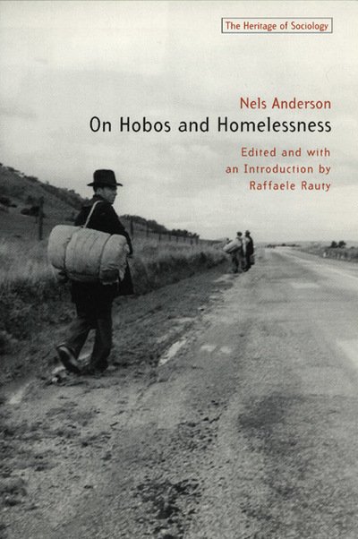 Cover for Nels Anderson · On Hobos and Homelessness - Heritage of Sociology Series (Hardcover Book) (1999)