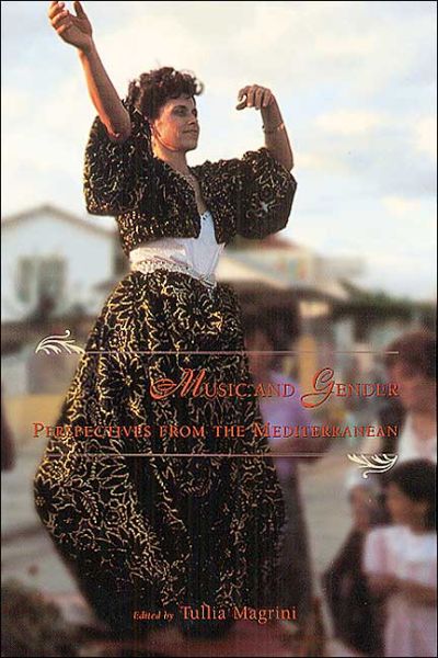 Cover for Tullia Magrini · Music and Gender: Perspectives from the Mediterranean - Chicago Studies in Ethnomusicology CSE (Paperback Book) (2003)