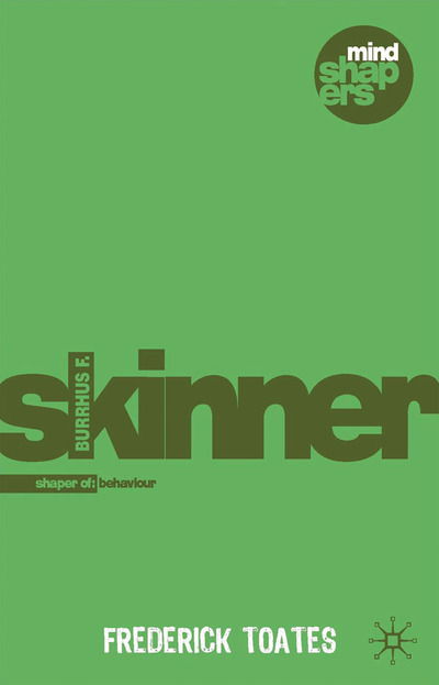 Cover for Frederick Toates · Burrhus F. Skinner: The Shaping of Behaviour - Mind Shapers (Taschenbuch) (2009)