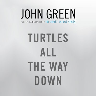 Cover for John Green · Turtles All the Way Down (Audiobook (CD)) [Unabridged edition] (2017)