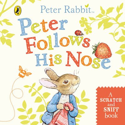 Peter Follows His Nose: Scratch and Sniff Book - Beatrix Potter - Books - Penguin Random House Children's UK - 9780241421666 - November 7, 2019