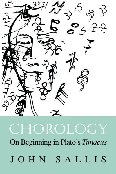Cover for John Sallis · Chorology: On Beginning in Plato's Timaeus - The Collected Writings of John Sallis (Taschenbuch) (2020)
