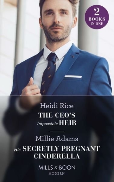 Cover for Heidi Rice · The Ceo's Impossible Heir / His Secretly Pregnant Cinderella: The CEO's Impossible Heir (Secrets of Billionaire Siblings) / His Secretly Pregnant Cinderella (Paperback Bog) (2022)