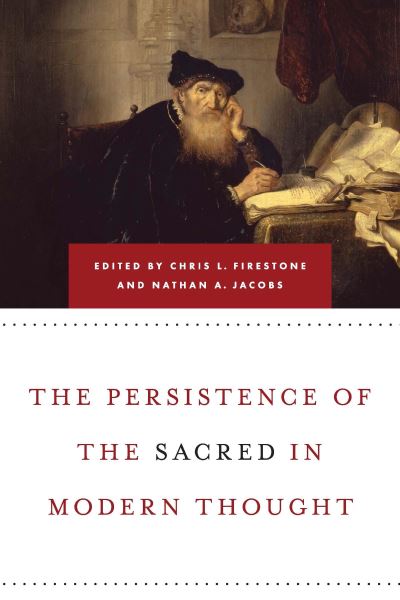 Cover for Chris L. Firestone · Persistence of the Sacred in Modern Thought (Book) (2022)