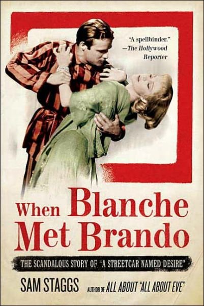When Blanche Met Brando - Sam Staggs - Books - Griffin Publishing - 9780312321666 - July 25, 2006