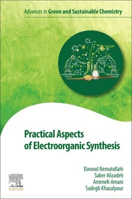 Cover for Davood Nematollahi · Practical Aspects of Electroorganic Synthesis (Book) (2024)