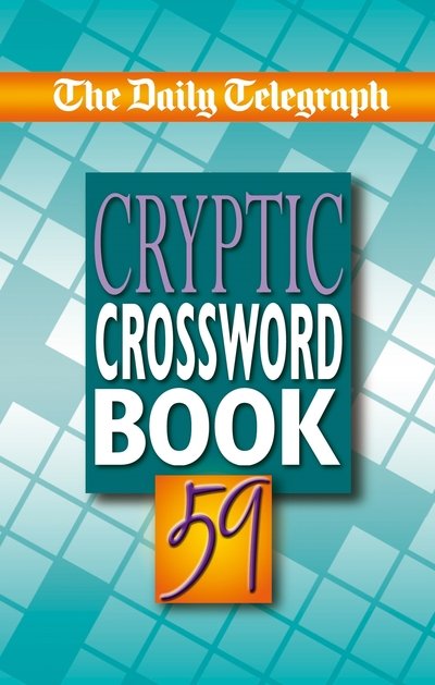 Cover for Telegraph Group Limited · Daily Telegraph Cryptic Crosswords 59 (N/A) (2007)
