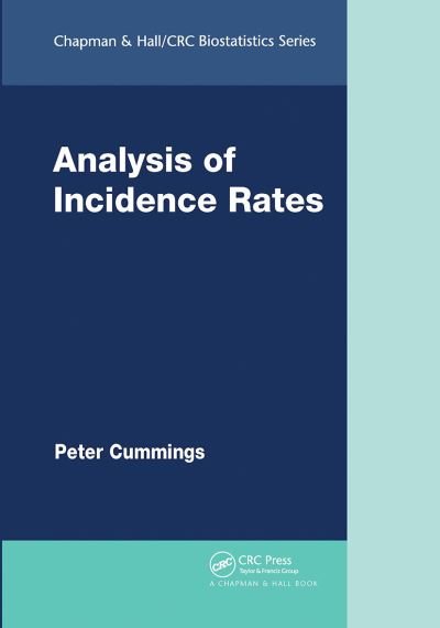Cover for Cummings, Peter (Department of Epidemiology, University of Washington, Seattle, USA) · Analysis of Incidence Rates - Chapman &amp; Hall / CRC Biostatistics Series (Paperback Book) (2020)