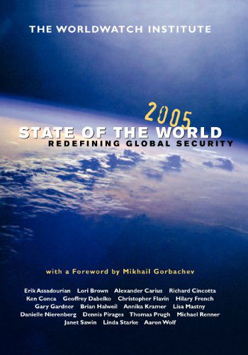 Cover for Worldwatch Institute · State of the World: Redefining Global Security (Taschenbuch) [Revised edition] (2005)