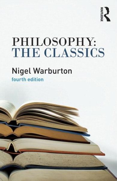 Cover for Warburton, Nigel (The Open University, UK) · Philosophy: The Classics (Taschenbuch) (2014)