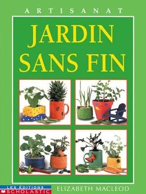 Cover for Elizabeth MacLeod · Jardin Sans Fin (Paperback Book) (2000)