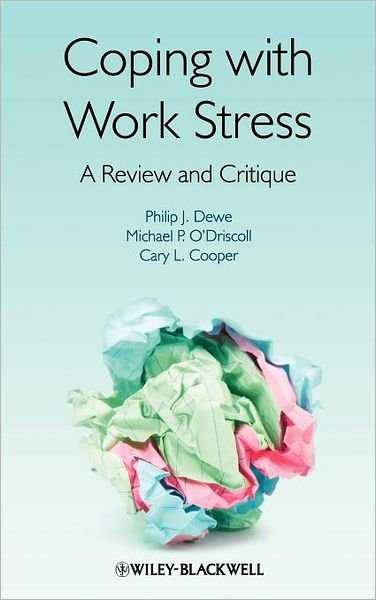 Cover for Dewe, Philip J. (Birkbeck, University of London, UK) · Coping with Work Stress: A Review and Critique (Gebundenes Buch) (2010)