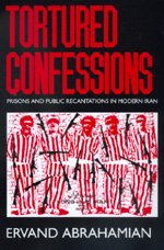 Cover for Ervand Abrahamian · Tortured Confessions: Prisons and Public Recantations in Modern Iran (Paperback Bog) (1999)