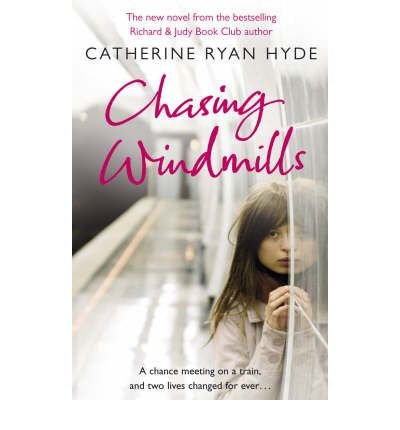 Cover for Catherine Ryan Hyde · Chasing Windmills: a compelling and deeply moving novel from bestselling author Catherine Ryan Hyde (Paperback Book) (2008)