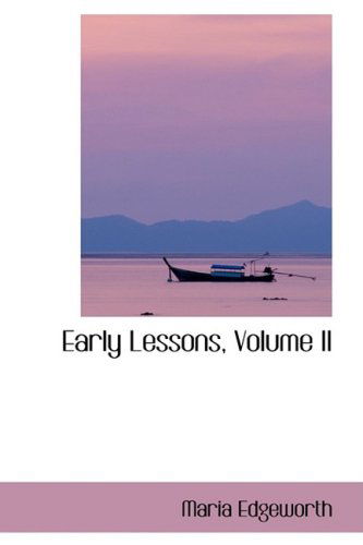 Cover for Maria Edgeworth · Early Lessons, Volume II (Hardcover Book) (2008)