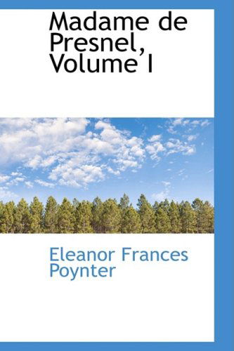 Cover for Eleanor Frances Poynter · Madame De Presnel, Volume I (Paperback Book) [French edition] (2008)