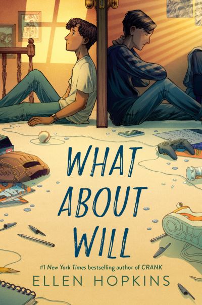 What About Will - Ellen Hopkins - Kirjat -  - 9780593108666 - tiistai 12. syyskuuta 2023