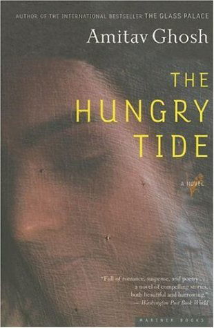 The Hungry Tide: A Novel - Amitav Ghosh - Livros - HarperCollins - 9780618711666 - 7 de junho de 2006
