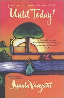 Until Today!: Daily Devotions For Spiritual Growth And Peace Of Mind - Iyanla Vanzant - Boeken - Simon & Schuster - 9780671037666 - 1 oktober 2001