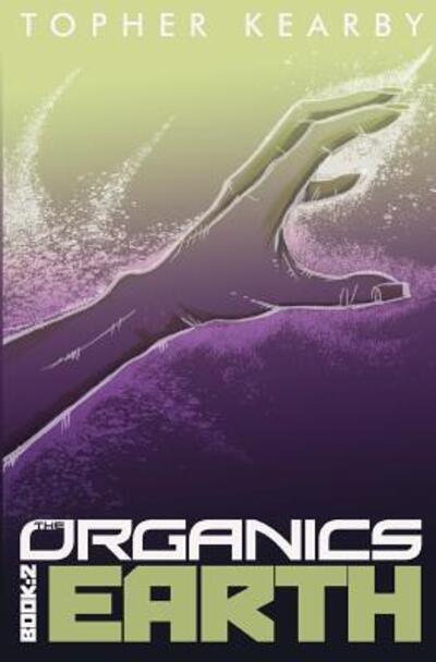 Cover for Topher Kearby · The Organics (Paperback Book) (2016)