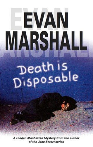 Death is Disposable: a Mystery of Hidden Manhattan (Severn House Large Print) - Evan Marshall - Książki - Severn House Publishers - 9780727877666 - 1 marca 2009